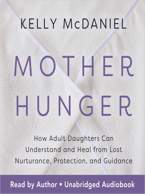 Title details for Mother Hunger by Kelly McDaniel - Wait list